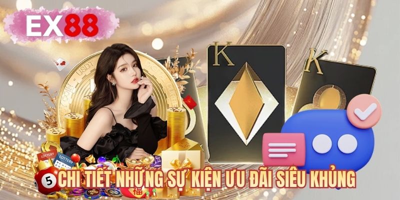 Chi tiết những sự kiện ưu đãi siêu khủng
