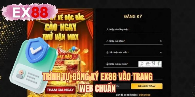 Trình tự đăng ký EX88 vào trang web chuẩn